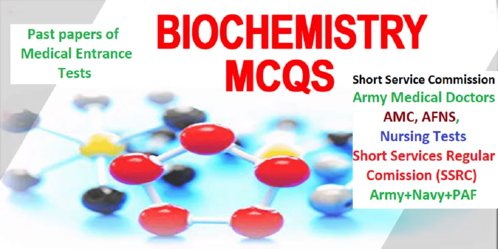 Biochemistry MCQs with Answers for Army Medical Corps Biochemistry Mcqs