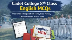 Cadet College 8th Class English Tests Preparation