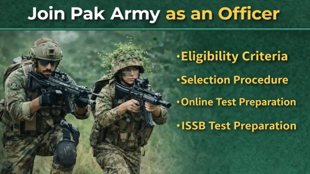 Pak Army Officers Eligibility Criteria – Apply Online for All Branches How to become army officers
