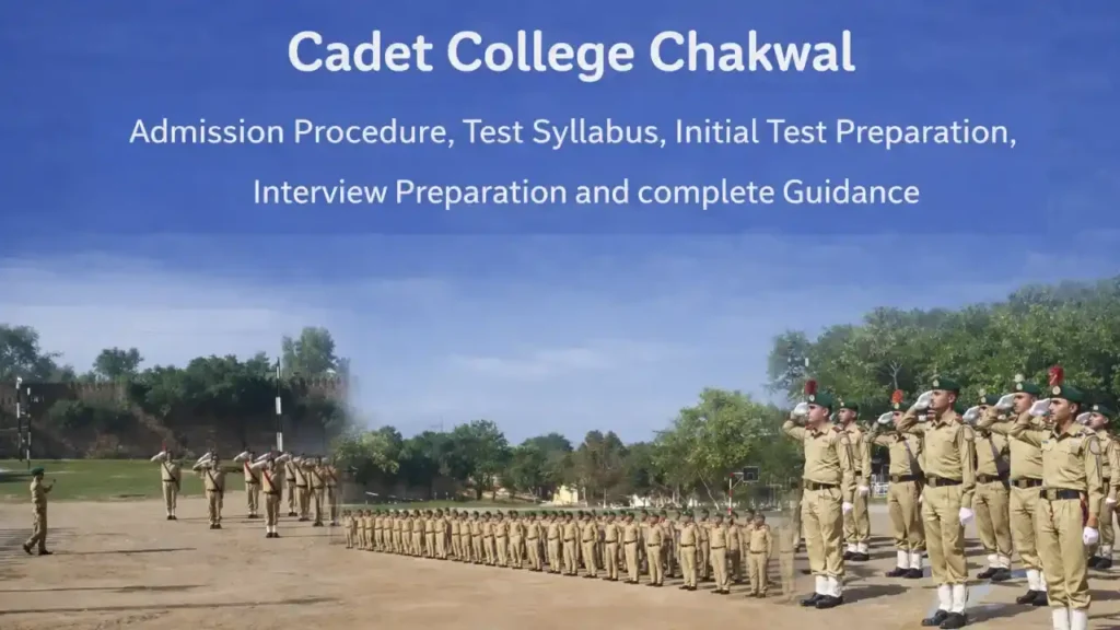 How to Prepare for Cadet College Chakwal Entry Test: Online Courses & Past Papers Cadet College Chakwal (CCC) Selection Guide